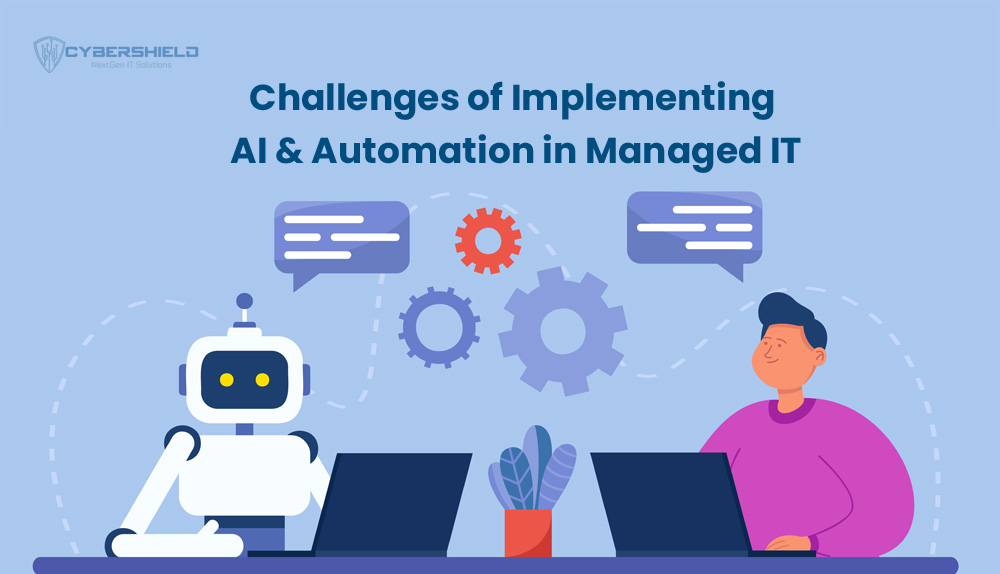 Challenges-of-Implementing-AI-&-Automation-in-Managed-IT