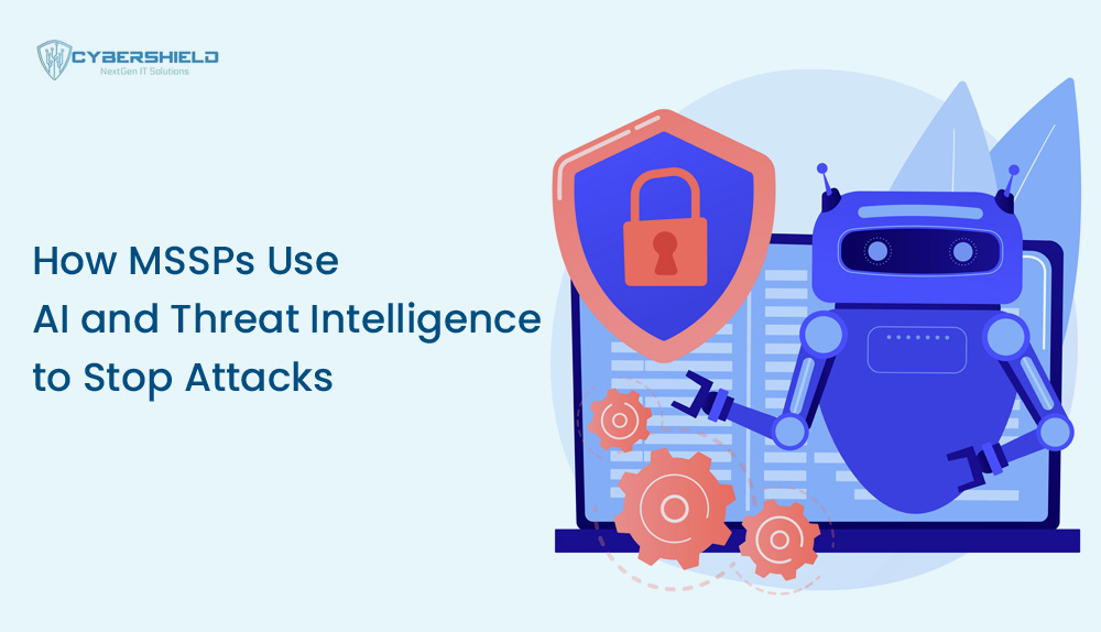 How-MSSPs-Use-AI-and-Threat-Intelligence-to-Stop-Attacks
