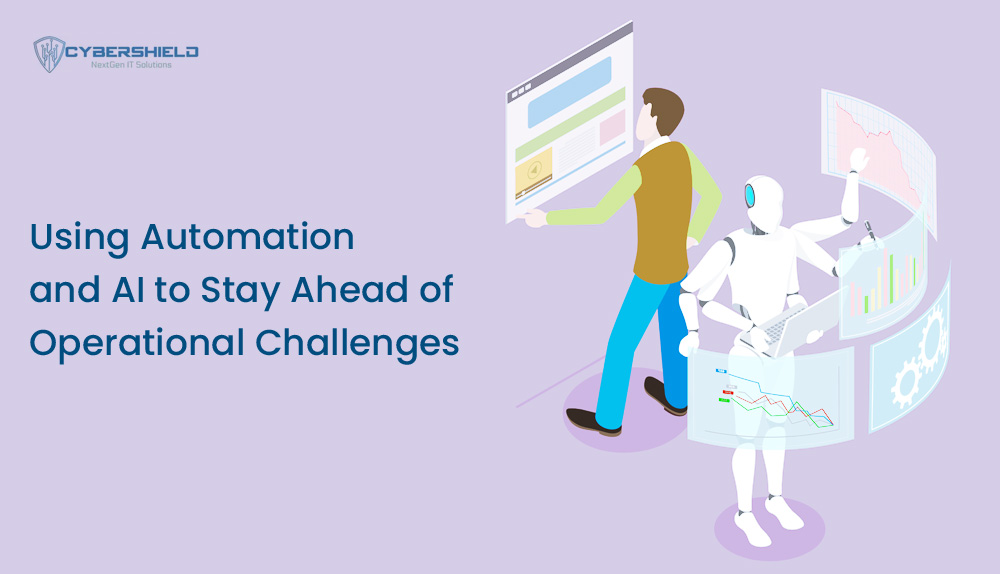 Using-Automation-and-AI-to-Stay-Ahead-of-Operational-Challenges